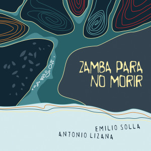 อัลบัม Zamba para no morir ศิลปิน Antonio Lizana