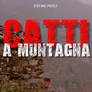 Listen to Catti A Muntagna song with lyrics from Stefano Priolo
