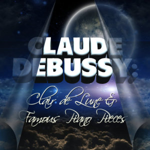 Laura Sanz的專輯Claude Debussy: Clair De Lune and Famous Piano Pieces