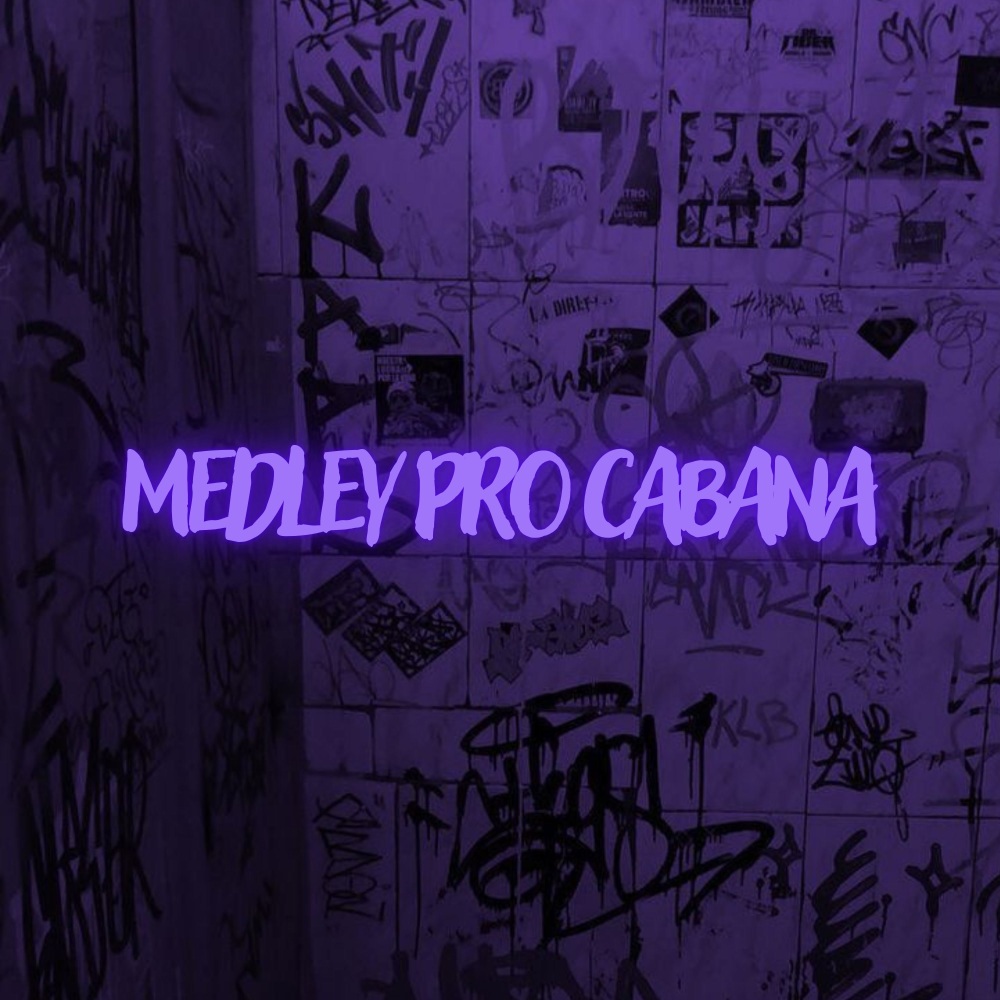 Medley pro cabana (Explicit)