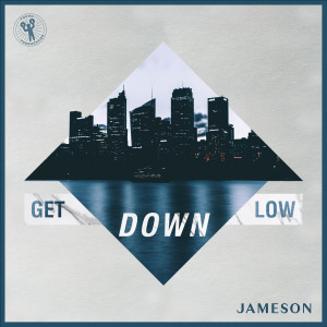 Album Get Down Low from Jameson