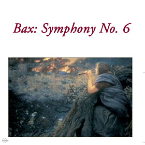 Münchner Symphoniker的專輯Bax: Symphony No. 6