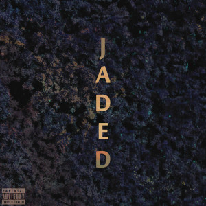 Listen to Jaded (Explicit) song with lyrics from Ozzy Wacko