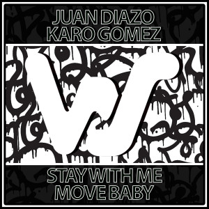 Album Stay With Me / Move Baby from Juan Diazo