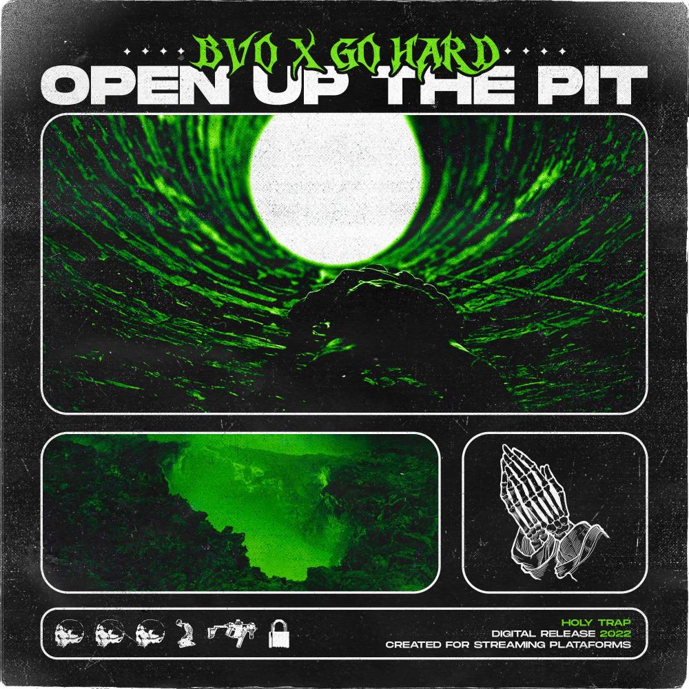 OPEN UP THE PIT (Explicit)