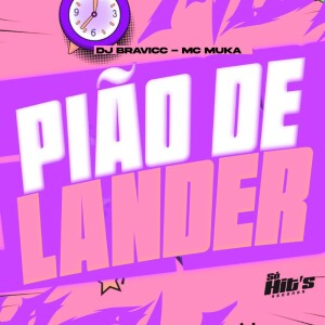 Listen to Pião de Lander (Explicit) song with lyrics from DJ BRAVICC