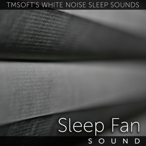 收聽Tmsoft's White Noise Sleep Sounds的Sleep Fan Sound歌詞歌曲