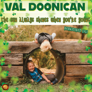 Listen to The Sun always Shines when you’re young (Remastered 2023) song with lyrics from Val Doonican