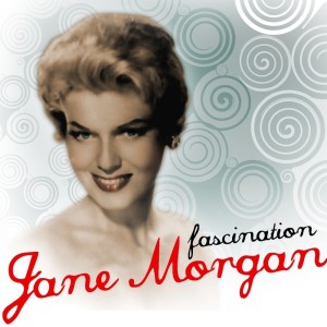 ดาวน์โหลดและฟังเพลง Fascination พร้อมเนื้อเพลงจาก Jane Morgan