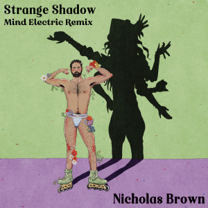 ดาวน์โหลดและฟังเพลง Strange Shadow (Mind Electric Radio Edit) พร้อมเนื้อเพลงจาก Nicholas Brown