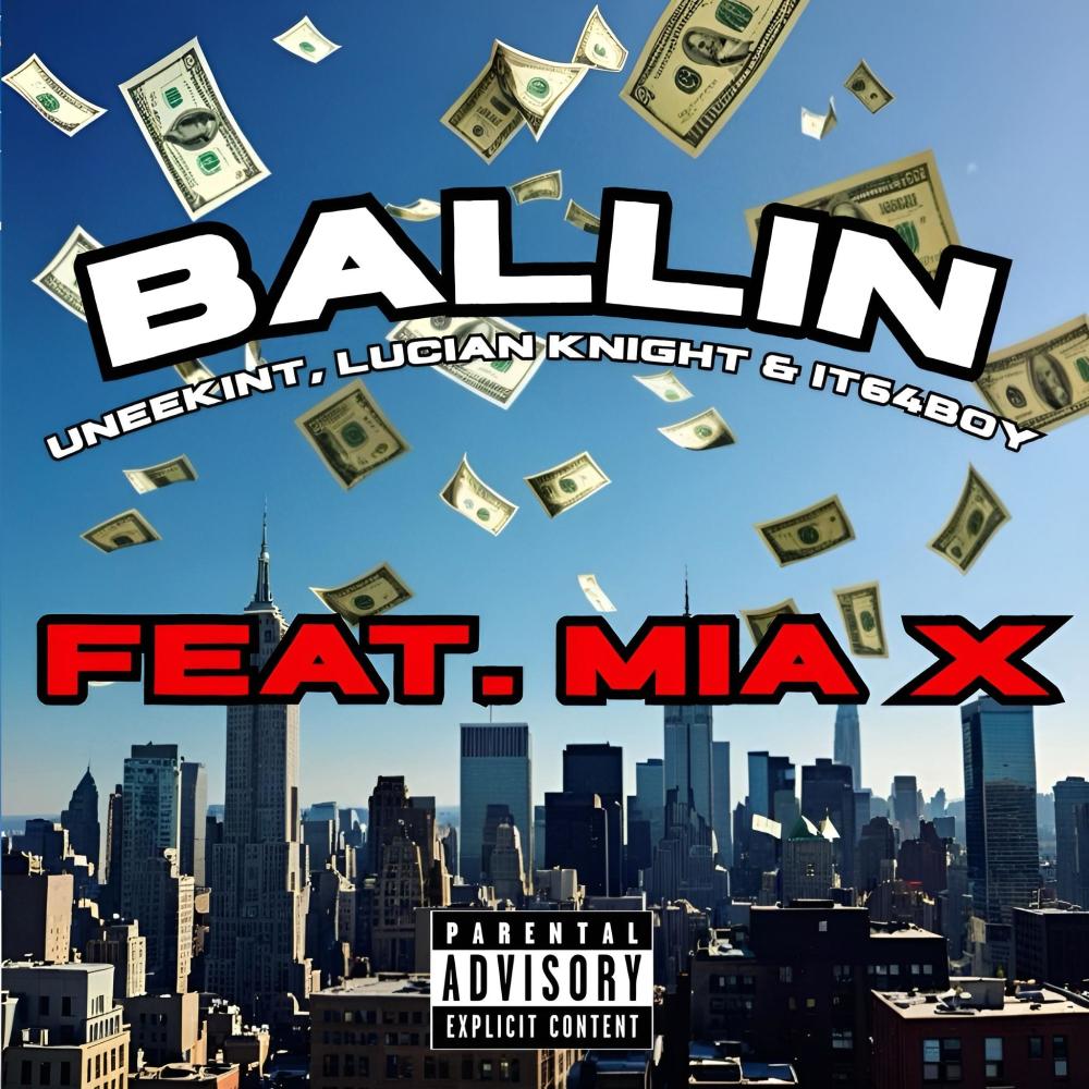 Ballin (feat. Its64boy & Mia X) (Explicit)