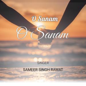 Album O Sanam O Sanam from Sameer Singh Rawat