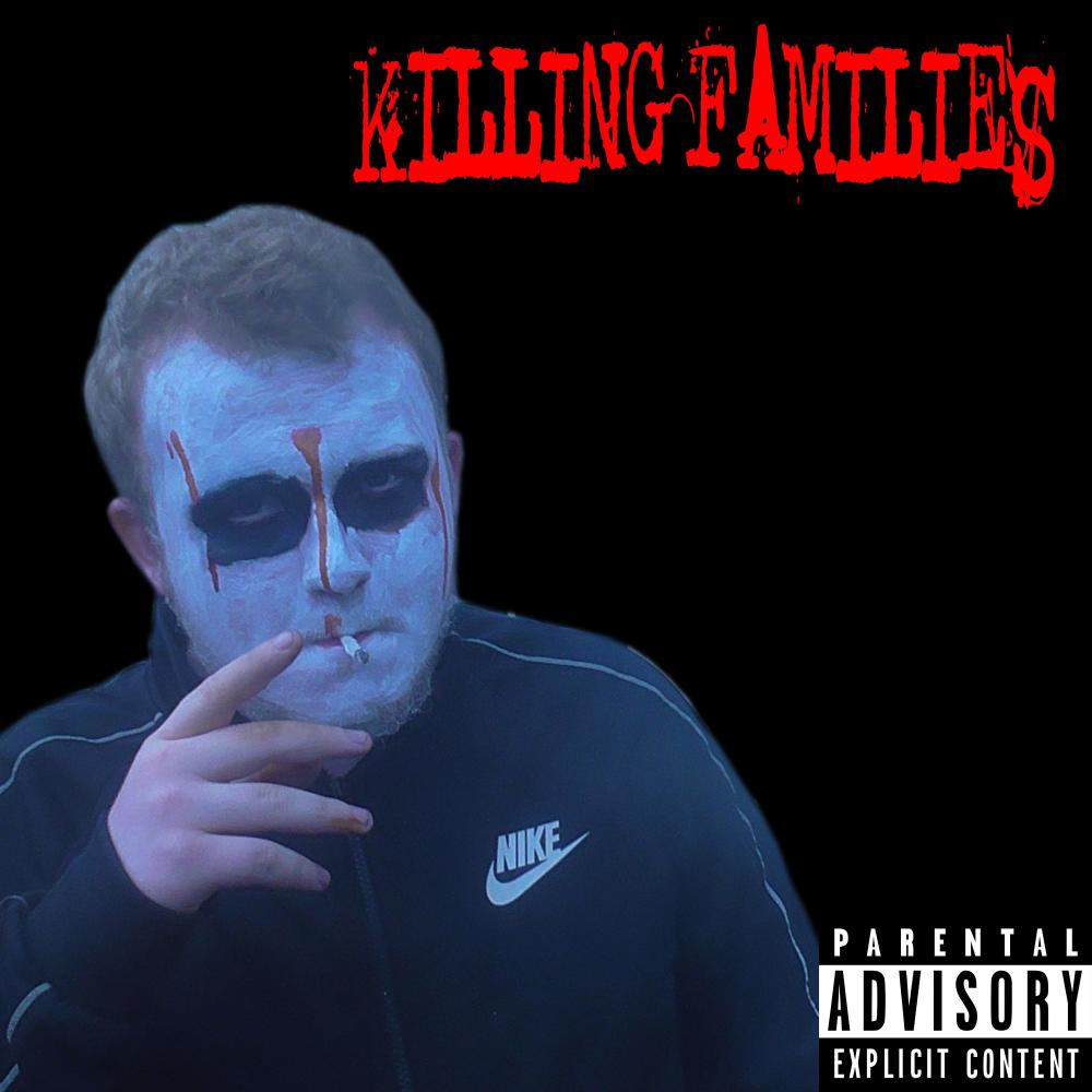 Killing Families (Explicit)