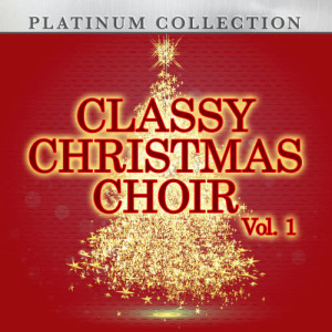 Platinum Collection Band的專輯Classy Christmas Choir, Vol. 1