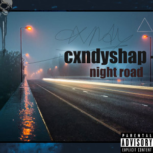 Album Night Road (Explicit) from cxndyshap