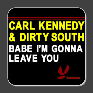 Carl Kennedy的专辑Babe I'm Gonna Leave You