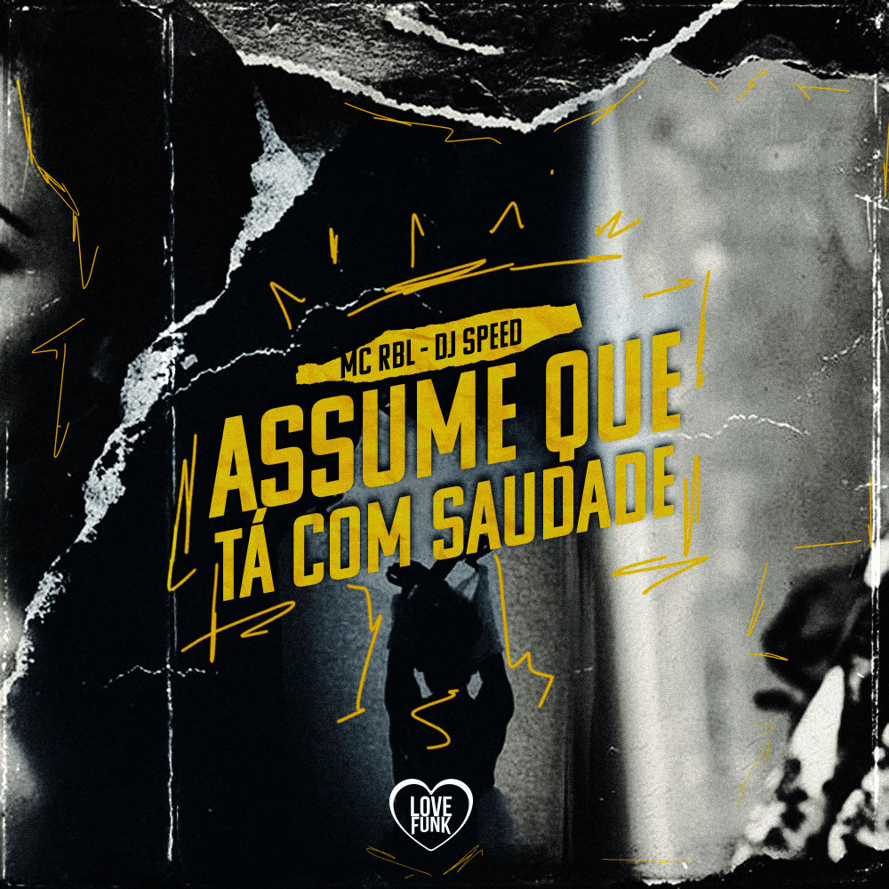 Assume Que Tá Com Saudade