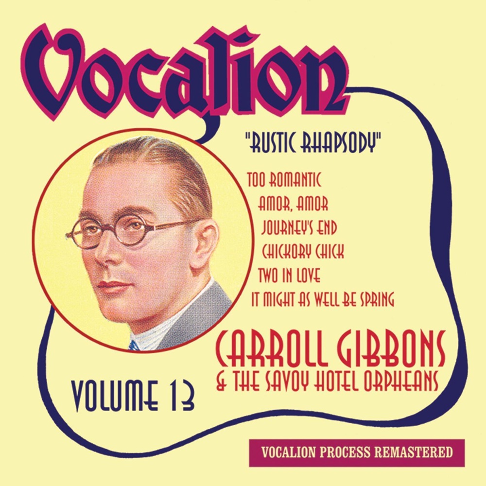 The Mood That I'm In (Carroll Gibbons; The Savoy Hotel Orpheans)