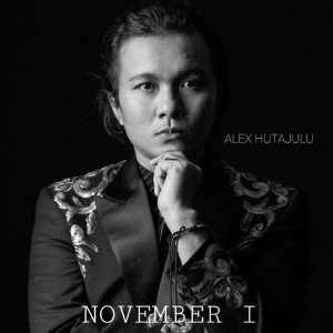 收聽Alex Hutajulu的NOVEMBER I歌詞歌曲