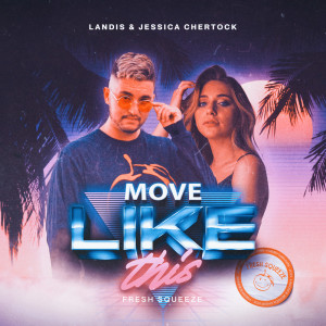 收听Landis的Move Like This歌词歌曲