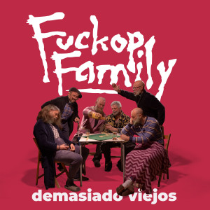 Listen to Demasiado Viejos (Explicit) song with lyrics from Fuckop Family