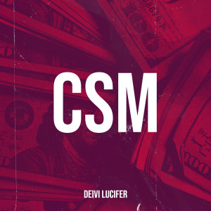Listen to Csm (Explicit) song with lyrics from 7N Deivi