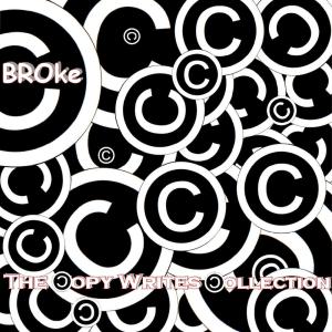 Broke the MC的專輯The Copy Writes Collection (Explicit)