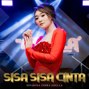 Difarina Indra Adella的專輯Sisa Sisa Cinta