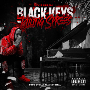 V12 Preem的专辑Black Keys and Killing Sprees (Explicit)