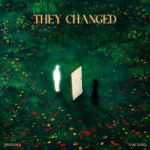 Listen to They Changed song with lyrics from Varinder