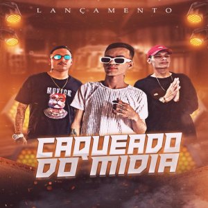 MC DENTINHO PL的專輯CAQUEADO DO MÍDIA