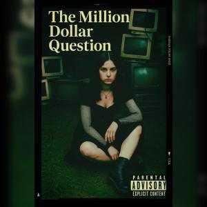 收聽Hazzybae的The Million Dollar Question (Explicit)歌詞歌曲