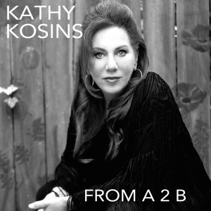 Kathy Kosins的專輯FROM A 2 B