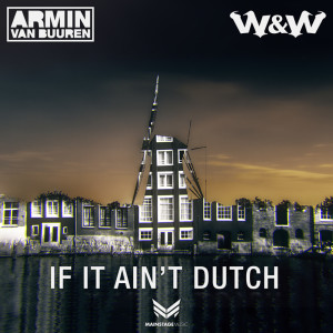 收聽Armin Van Buuren的If It Ain't Dutch (Extended Mix)歌詞歌曲