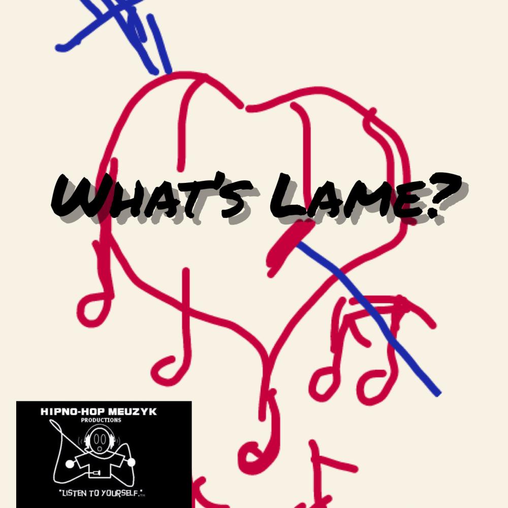 What's Lame? (Explicit)