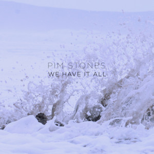 Album We Have It All from Pim Stones