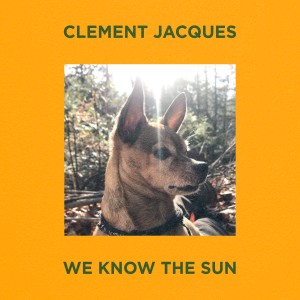 Clément Jacques的專輯We Know the Sun
