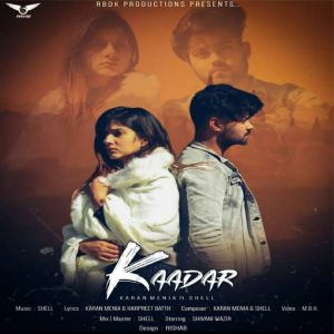 Listen to Kaadar song with lyrics from Karan Menia