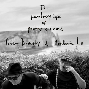 Album The Fantasy Life Of Poetry & Crime from Peter Doherty