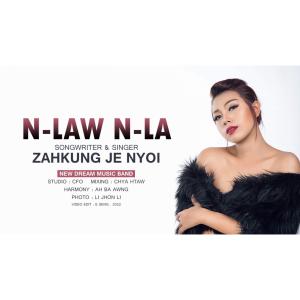 Dengarkan lagu N Law N La nyanyian Zahkung Je Nyoi dengan lirik