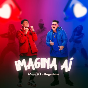 Listen to Imagina Aí (Ao Vivo) song with lyrics from Kevi Jonny