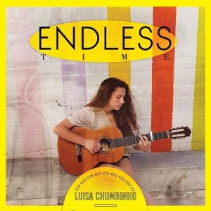 ดาวน์โหลดและฟังเพลง Endless Time พร้อมเนื้อเพลงจาก Luísa Chumbinho