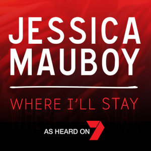 收聽Jessica Mauboy的Where I'll Stay歌詞歌曲