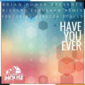 收聽Brian Power的Have You Ever (Richard Earnshaw Radio Mix)歌詞歌曲