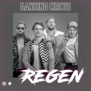 Gankino Circus的专辑Regen (Explicit)