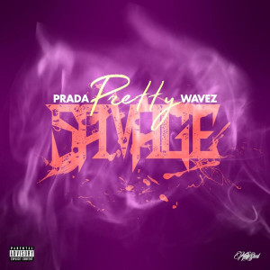 Prada wavez的專輯Pretty Savage (Explicit)