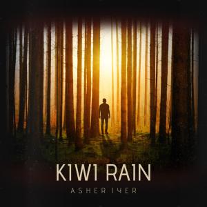 อัลบัม Kiwi Rain (Explicit) ศิลปิน Asher Iyer