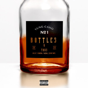 Listen to Bottles & Tags (Explicit) song with lyrics from Yung Cano