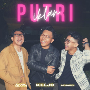 收听Keljo的Putri Iklan歌词歌曲