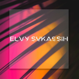 Dengarkan Salam Sayang lagu dari Elvy Sukaesih dengan lirik
